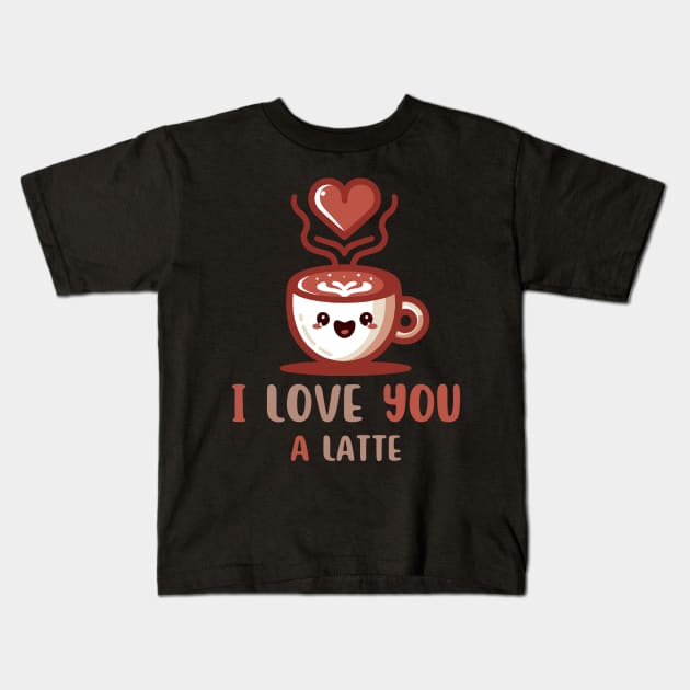 I Love You A Latte | Cute Valentine's Day Gift for Latte Lover | Coffee Quote Kids T-Shirt by Nora Liak